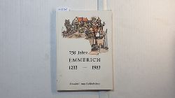   750 Jahre Emmerich 1233 - 1983. Festschrift zum Stadtjubilum 
