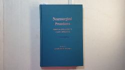 Wilson, Charles Banks  Neurosurgical Procedures: Personal Approaches to Classic Operations (Current Neurosurgical Practice) 
