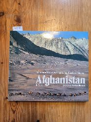 Michaud, Roland ; Michaud, Sabrina  Afghanistan : Karawanen, Basare, Reiterspiele im  Lande d. Tataren 