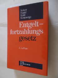 Kaiser, Heinrich [Begr.] ; Dunkl, Hans  Entgeltfortzahlungsgesetz : Kommentar 