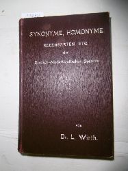 Ludwig Wirth  Synonyme, Homonyme Redensarten etc. der Deutsch-Niederlndischen Sprache 