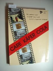 Perrefort, Maria [Red.]  Care - Kfer - Cola : ein Lesebuch ber Nachkriegszeit und 