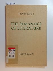 Eaton, Trevor  The semantics of literature 