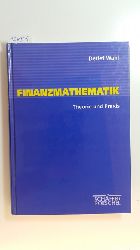 Wahl, Detlef  Finanzmathematik : Theorie und Praxis 