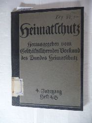 Fritz Koch (Schriftleiter)  Heimatschutz. Herausgegeben vom geschftsfhrenden Vorstand des Bundes Heimatschutz. Jahrgang 4, 1908, Heft 4-6 