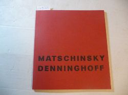 SCHMCKING, ROLF (Katalogbearb.)  Matschinsky-Denninghoff. Plastik und Zeichnung. (Ausstellung in Braunschweig) 12. November - 20. Dezember 1970. 