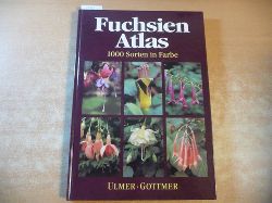 Nijhuis, Miep [Hrsg.]  Fuchsien-Atlas : 1000 Sorten in Farbe 
