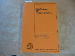 Amlacher, Erwin  Taschenbuch der Fischkrankheiten : fr Veterinrmediziner und Biologen ; mit 15 Tabellen 