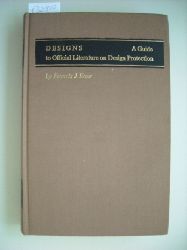 Francis J Kase  Designs: A guide to official literature on design protection 