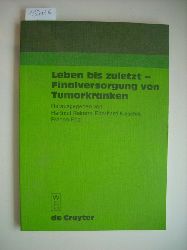 Reiners, Hartmut [Hrsg.]  Leben bis zuletzt - Finalversorgung von Tumorkranken 