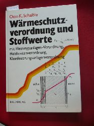 Schaible, Otto K. [Hrsg.]  Wrmeschutzverordnung (gltig ab 1.1.1995) und Stoffwerte : Ergnzung zu DIN 4108, Teil 4 