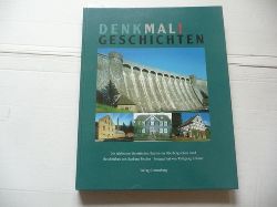 Fischer, Barbara  Denkmal!Geschichten (Denkmalgeschichten). Die schnsten historischen Bauten im Oberbergischen Land 