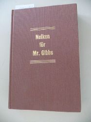 Bickel, Alice  Nelken fr Mr. Gibbs : Roman 