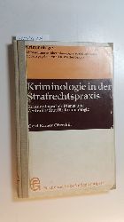 Oberthr, Gerd-Rainer  Kriminologie in der Strafrechtspraxis : Kriminologischer Dienst und Zentralinstitut fr Kriminologie 