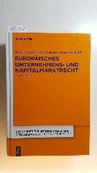 Lutter, Marcus ; Bayer, Walter ; Schmidt, Jessica  Europäisches Unternehmens- und Kapitalmarktrecht : Grundlagen, Stand und Entwicklung nebst Texten und Materialien 