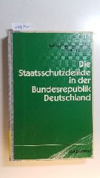 Harnischmacher, Robert ; Heumann, Rolf  Die Staatsschutzdelikte in der Bundesrepublik Deutschland 