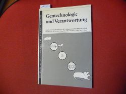 Emrich, Ulrike [Red.]  Gentechnologie und Verantwortung : Symposium der Max-Planck-Gesellschaft, Schlo Ringberg, Tegernsee, Mai 1985 