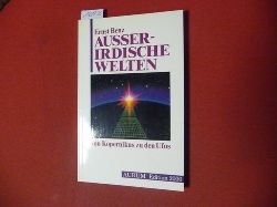Benz, Ernst  Auerirdische Welten. Von Kopernikus zu den Ufos 