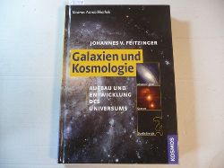 Feitzinger, Johannes Viktor  Galaxien und Kosmologie : Aufbau und Entwicklung des Universums 