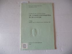 Schopper, Herwig  Die Symmetrieprinzipien in der Physik ; Vortrag gehalten bei der Jahresfeier am 2. Dez. 1967 