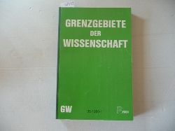 Resch, Andreas; Zahlner, Ferdinand, Kapferer Mag. Priska (Red.)  Grenzgebiete der Wissenschaft 35. Jahrgang. 1986 