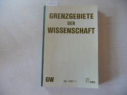 Resch, Andreas; Zahlner, Ferdinand, Kapferer Mag. Priska (Red.)  Grenzgebiete der Wissenschaft 36. Jahrgang. 1987 