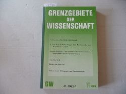 Resch, Andreas; Kapferer Mag. Priska (Red.)  Grenzgebiete der Wissenschaft 41. Jahrgang. 1992 