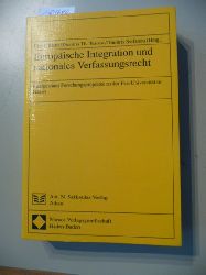 Battis, Ulrich [Hrsg.]  Europische Integration und nationales Verfassungsrecht : Ertrge eines Forschungsprojektes an der FernUniversitt in Hagen 