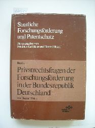 Ullrich, Hans  Staatliche Forschungsfrderung und Patentschutz - Band. 2 - Privatrechtsfragen der Forschungsfrderung in der Bundesrepublik Deutschland 