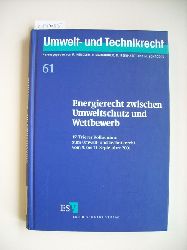 Schmitt, Dieter  Energierecht zwischen Umweltschutz und Wettbewerb : vom 9. bis 11. September 2001 