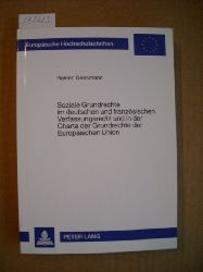 Geesmann, Reiner  Soziale Grundrechte im deutschen und französischen Verfassungsrecht und in der Charta der Grundrechte der Europäischen Union : eine rechtsvergleichende Untersuchung zu den Wirkdimensionen sozialer Grundrechte 
