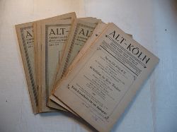 Bayer, Josef (Schriftleitung)  ALT-KLN: Zeitschrift zur Pflege Klnischer Geschichte und Erhaltung Klnischer Sprache und Eigenart - 1926 Heft 1+ 2+ 3; 1927 Heft 1+2 + 3 + 4 + 5; 1928 Heft 1 + 2 + 3 + 4 (11 HEFTE) 