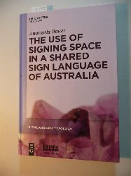 Bauer, Anastasia,i1982-  The use of signing space in a shared sign language of Australia 