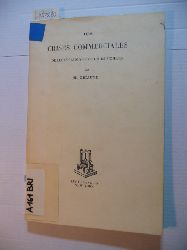 M Briaune  Des crises commerciales;: De leurs causes et de leurs remedes, (Burt Franklin research and source works series, 824) 
