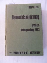 Fritz Thiel & Konrad Gelzer  Baurechtssammlung - Teil: 55. Rechtsprechung 1993 
