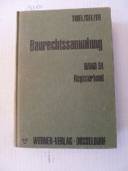 Fritz Thiel & Konrad Gelzer & Hans-Dieter Upmeier  Baurechtssammlung - Teil: 51. Registerband fr die Rechtsprechung 1984-1990 