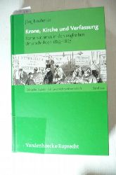 Neuheiser, Jrg [Verfasser]  Krone, Kirche und Verfassung : Konservatismus in den englischen Unterschichten 1815"1867 