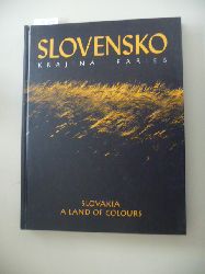 Diverse  Slovensko: Krajina Farieb - Slovakia a Land of Colours 