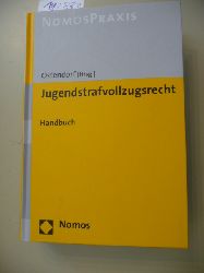 Ostendorf, Heribert [Hrsg.] ; Bihs, Anne  Jugendstrafvollzugsrecht : eine kommentierende Darstellung der einzelnen Jugendstrafvollzugsgesetze ; (Handbuch) 