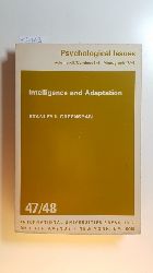 Greenspan, Stanley I.,  Intelligence and adaptation : an integration of psychoanalytic and Piagetian developmental psychology 