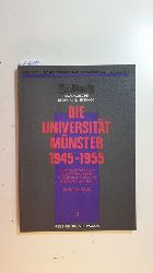 Michaelis, Karl  Die Universitt Mnster 1945 - 1955 : ihr Wiederaufbau im Zusammenhang mit der Entwicklung ihrer Verfassung 