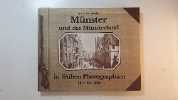 Haunfelder, Bernd  Munster und das Munsterland in fruhen Photographien: 1841 bis 1900 