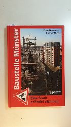 Erhard Obermeyer (Text) ; Burkhard Beyer (aktuelle Fotos)  Baustelle Mnster : eine Stadt erfindet sich neu 