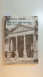 Becker, Christoph ; Lagler, Annette  Biennale Venedig, der deutsche Beitrag 1895 - 1995 