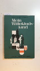 Schnnebeck, Ewald  Mein Wittekindsland : Ein Heimatbuch f.d. Schuljugend in Herford-Stadt u. -Land 