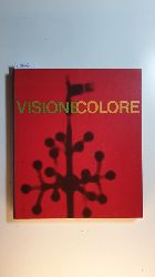 Marinotti, Paolo / Dotremont,Christian  Visione Colore. Mostra internazionale d
