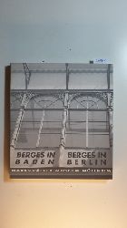 Berges, Werner (Illustrator)  Berges in Berlin : Bilder, Aquarelle und Zeichnungen 1963 - 1977 + Berges in Baden : Bilder, Aquarelle und Zeichnungen 1977 - 1998 (2 BNDE) 