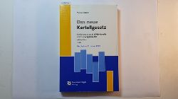 Baron, Michael  Das neue Kartellgesetz : Einfhrung in die 6. GWB-Novelle und das Vergaberecht ; Materialien, Texte 