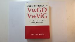 Heinrich Amadeus Wolff ; Andreas Decker  Verwaltungsgerichtsordnung (VwGO), Verwaltungsverfahrensgesetz (VwVfG) : Studienkommentar 