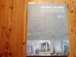 Jacoby, Helmut [Ill.] ; Bofinger, Helge [Hrsg.]  Helmut Jacoby - Meister der Architekturzeichnung : (anllich der Aussstellung 
